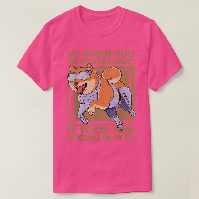 My Robot Dog Ate My Assignment - Science Joke  T-Shirt (Design Front)