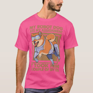 My Robot Dog Ate My Assignment - Science Joke T-Shirt