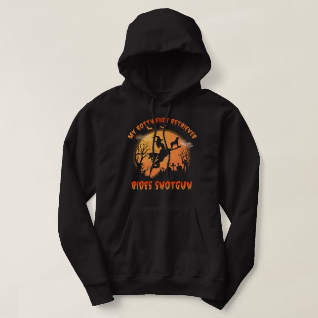 My Rottweiler Retriever Rides Shotgun Halloween Hoodie (Design Front)