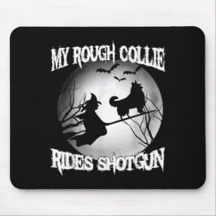 My Rough Collie Rides Shot Halloween Mouse Mat