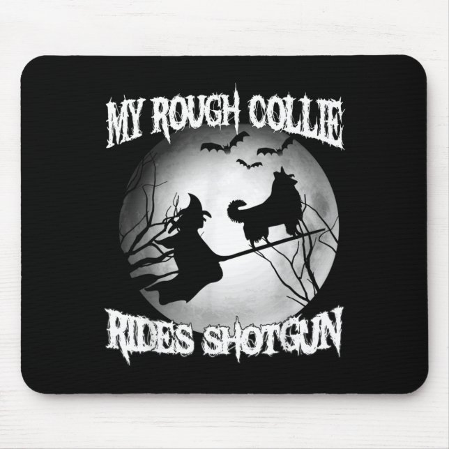 My Rough Collie Rides Shot Halloween Mouse Mat (Front)