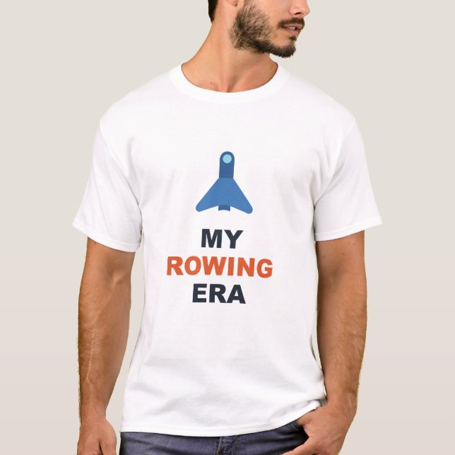 My Rowing Era T-Shirt (Front)