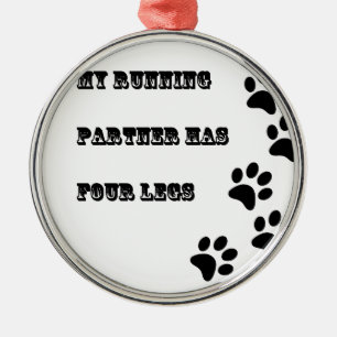 My Running Partner Has 4 Legs Metal Tree Decoration