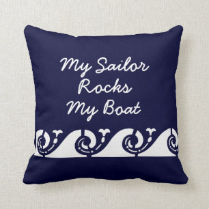 My Sailor Rocks my Boat Cushion