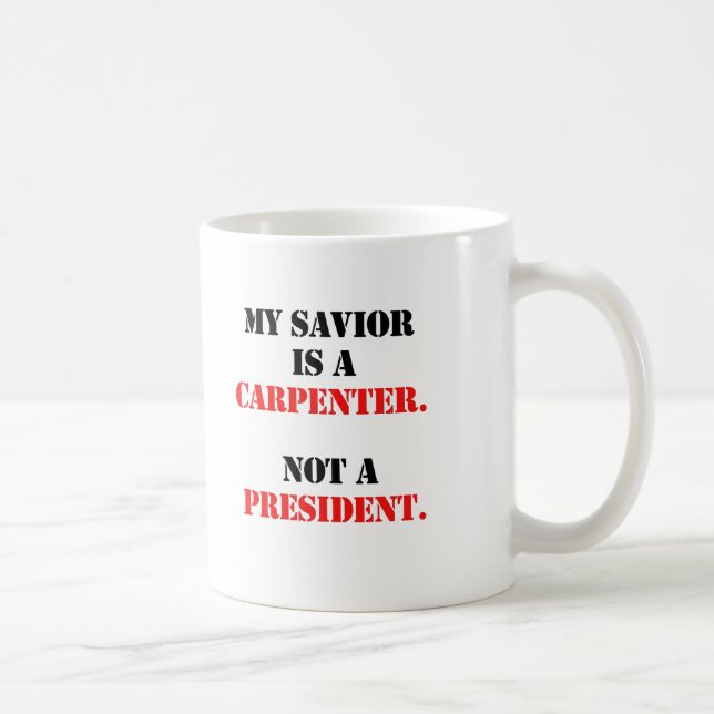 My saviour is a carpenter coffee mug (Right)