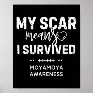 My Scar Means I Survived Moyamoya Awareness Poster