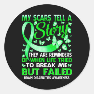 My Scars Tell A Story Brain Disabilities Awareness Classic Round Sticker