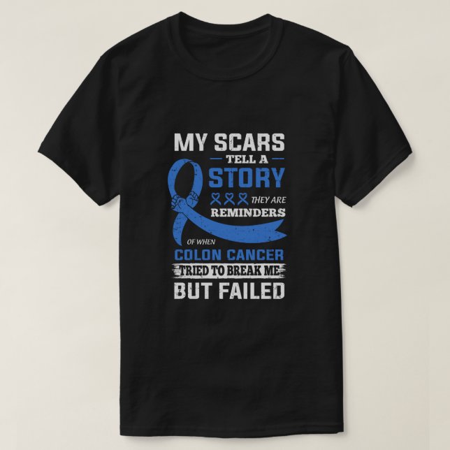 My Scars Tell A Story Colon Cancer Awareness T-Shirt (Design Front)