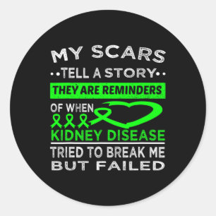 My Scars Tell A Story Kidney Disease Warrior Classic Round Sticker