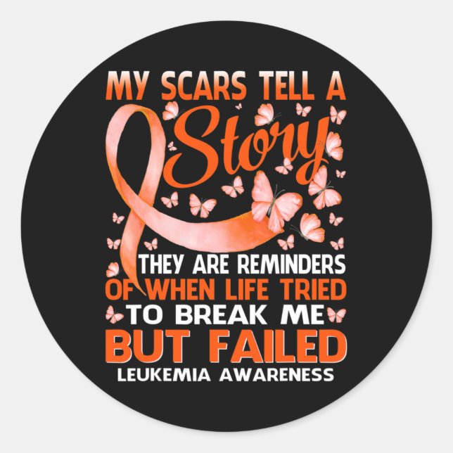 My Scars Tell A Story Leukaemia Awareness Butterfl Classic Round Sticker (Front)