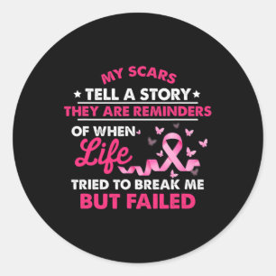 My Scars Tell A Story Of How I Beat Cancer Classic Round Sticker