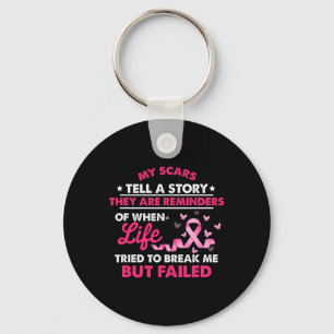 My Scars Tell A Story Of How I Beat Cancer  Key Ring