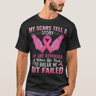 My Scars Tell A Story Pink Ribbon Breast Cancer Aw T-Shirt