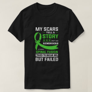 My Scars Tell A Story Spinal Fusion Awareness T-Shirt