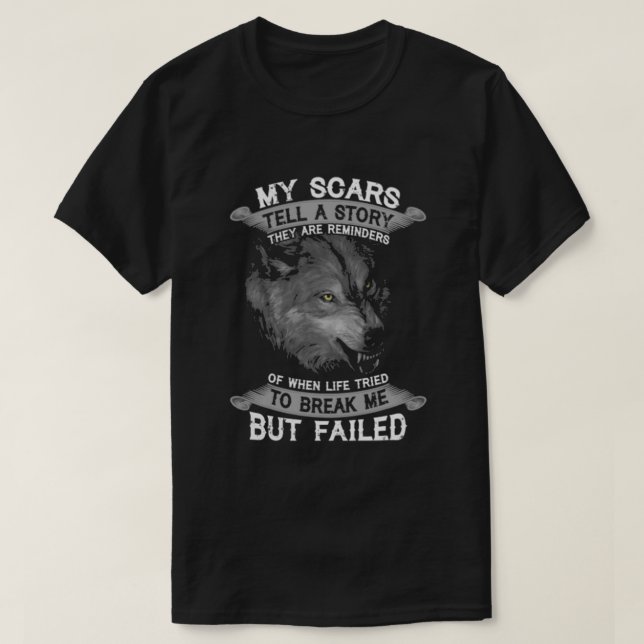 MY SCARS TELL A STORY T-Shirt (Design Front)