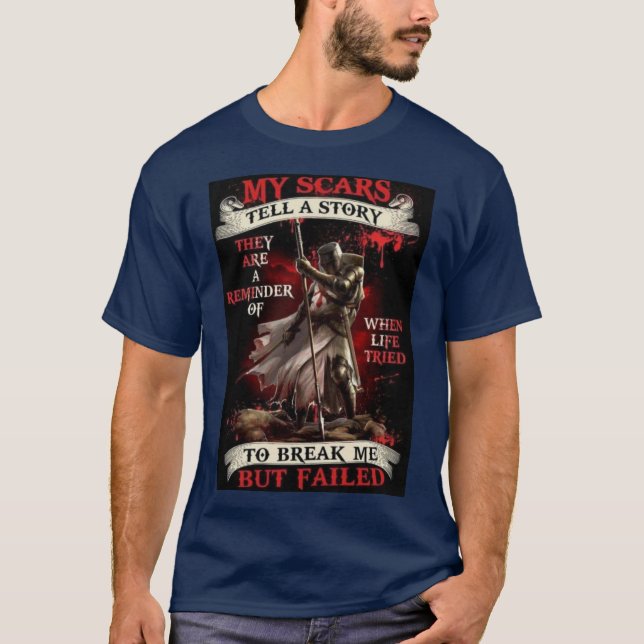 My scars tell a story. T-Shirt (Front)