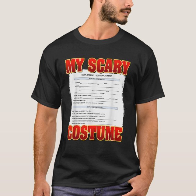 My Scary Custom Funny Job application Meme Custom  T-Shirt (Front)