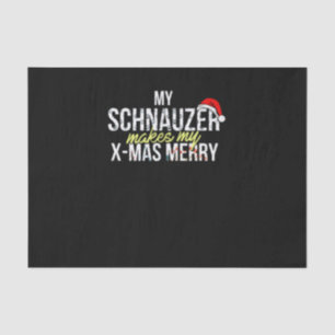 My Schnauzer Makes My Xmas Merry Tissue Paper