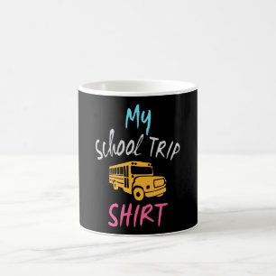 My School Trip Shirt Coffee Mug