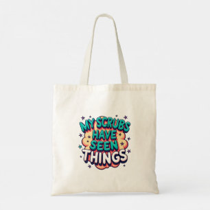 My Scrubs Have Seen Things Natural Nurse Tote Bag