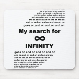 My search for infinity goes on and on mouse mat