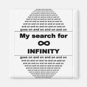 My search for infinity never stops magnet