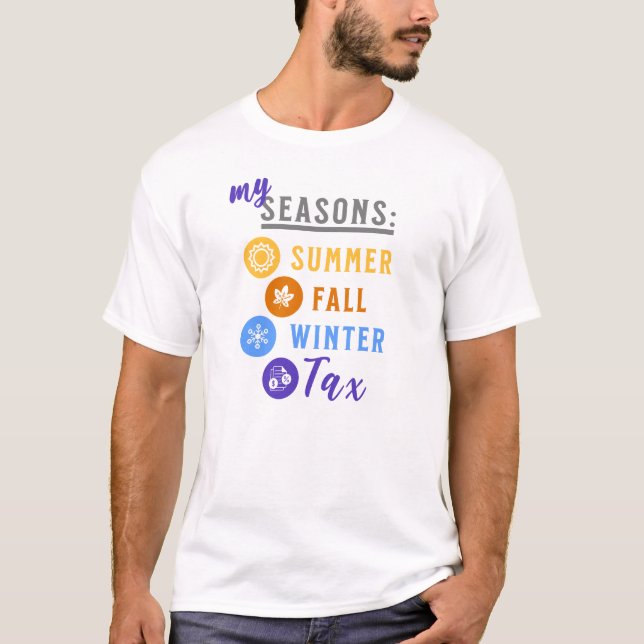 My Seasons: Summer, Fall, Winter..TAX adjust colou T-Shirt (Front)