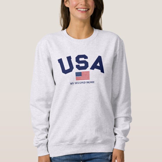 My Second Home Sweatshirt USA (Front)