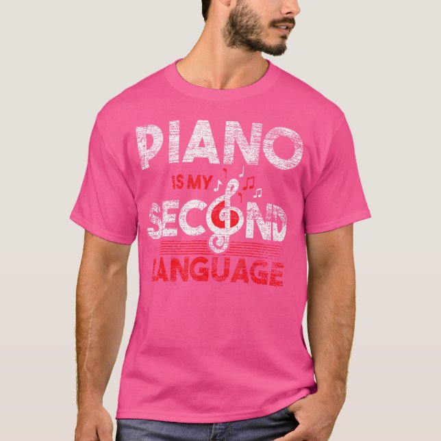 My Second Language Is The Piano T-Shirt (Front)