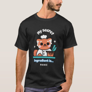 My Secret Ingredient is... Panic Recipe T-Shirt