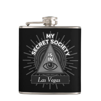 My Secret Society Is In (Any City) Illuminati Hip Flask
