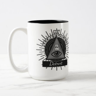 My Secret Society Is In (Any City) Illuminati Two-Tone Coffee Mug