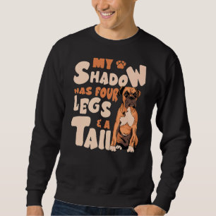 My Shadow Has Four Legs And A Tail - American Bull Sweatshirt