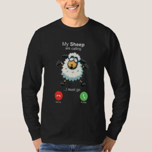 My Sheep are Calling Sheepherders Farmer Wool T-Shirt