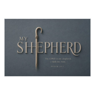 MY SHEPHERD Psalm 23:1 Christian Photo Print