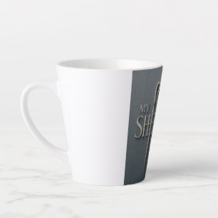 MY SHEPHERD PSALM 23:1 LATTE MUG