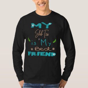 My Shih Tzu Is My Best Friend T-Shirt
