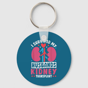 My Shirt Health Survived Husbands Kidney Transplan Key Ring