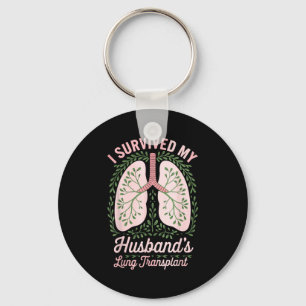 My Shirt Survived Husband's Lung Transplant Key Ring
