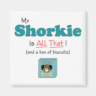 My Shorkie is All That! Magnet