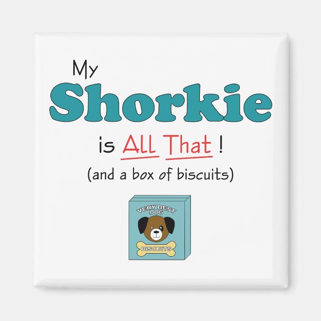 My Shorkie is All That! Magnet (Front)