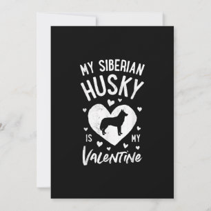 My Siberian Husky Is My Valentine Holiday Product Card