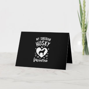 My Siberian Husky Is My Valentine Holiday Product Card