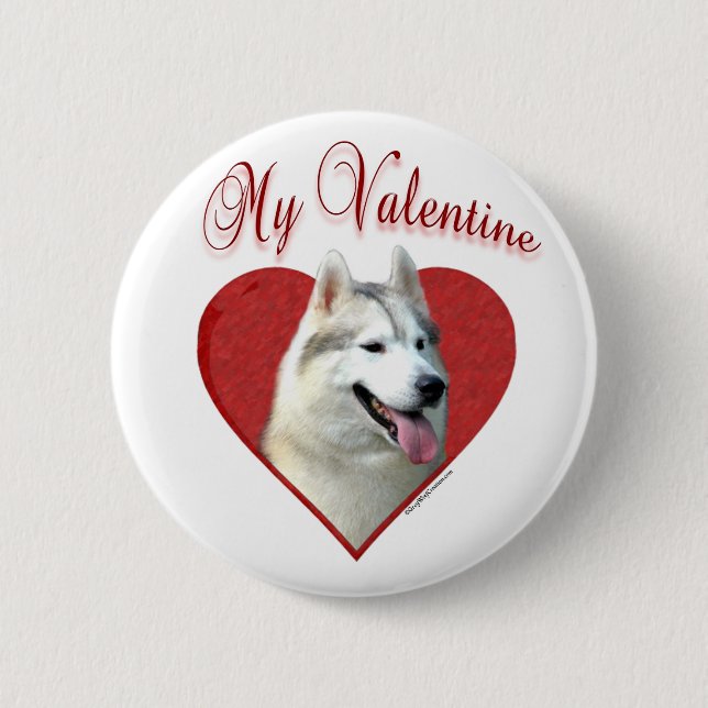 My Siberian Husky Valentine: Love Huskies 6 Cm Round Badge (Front)