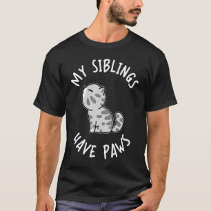 My Siblings Have Paws And Feathers Purrfectly Cat T-Shirt