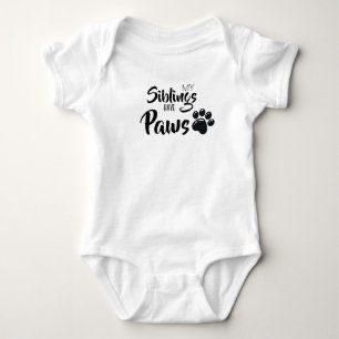 My Siblings Have Paws Baby Bodysuit