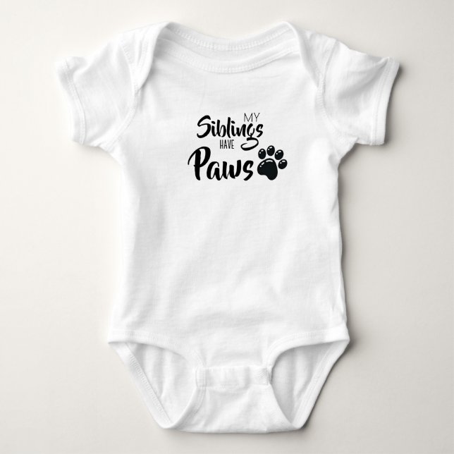   My Siblings Have Paws Baby Bodysuit (Front)