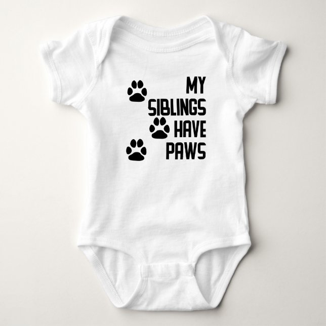 My Siblings Have Paws Baby Bodysuit (Front)