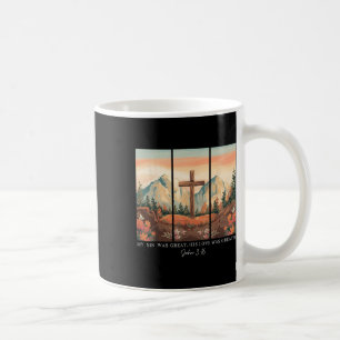 My Sin Was Great His Love Was Greater John 316 Coffee Mug