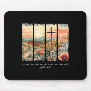 My Sin Was Great His Love Was Greater John 316 Mouse Mat